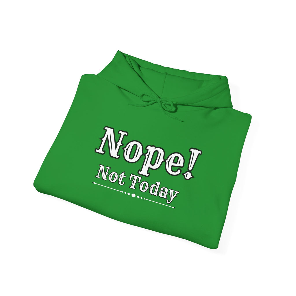 Nope! Not Today Hoodie — "Tomorrow" Back Graphic Casual Pullover