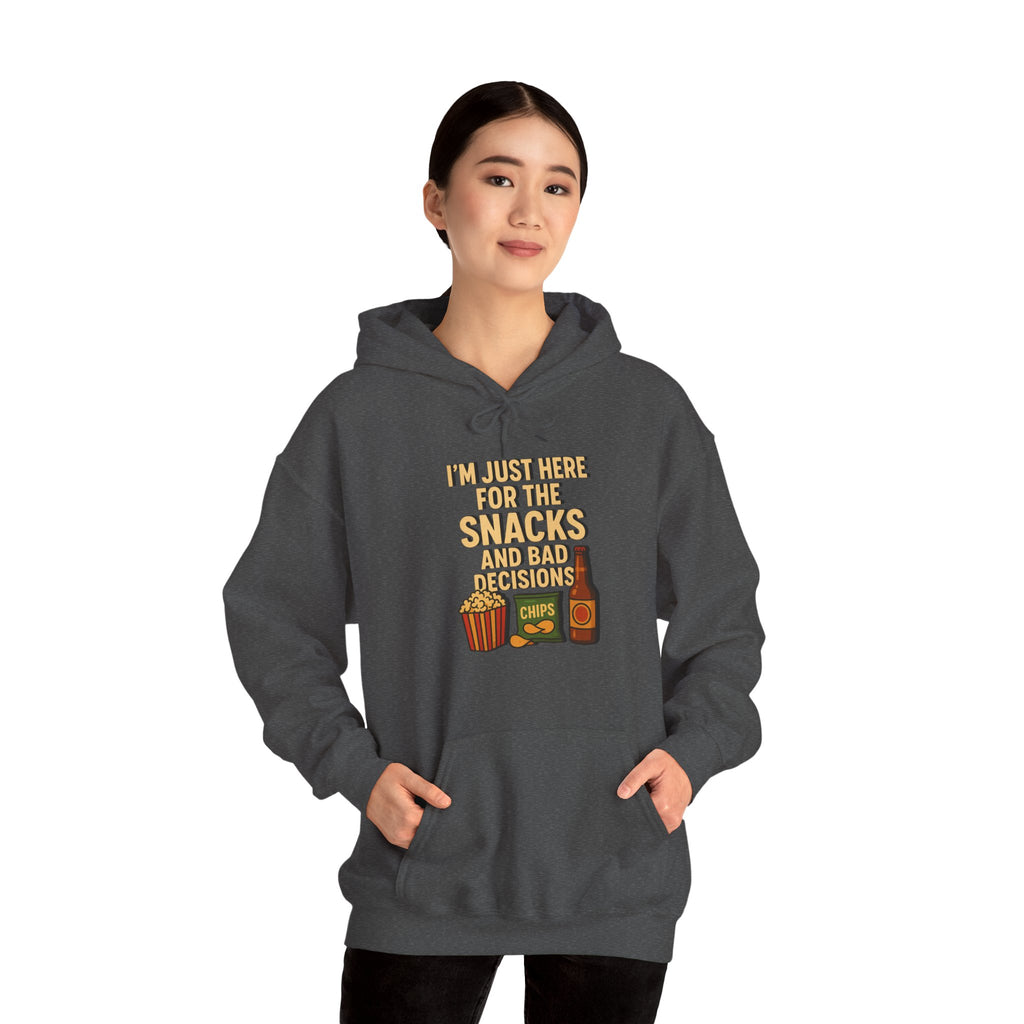 I'm Just Here For The Snacks And Bad Decisions - Hoodie