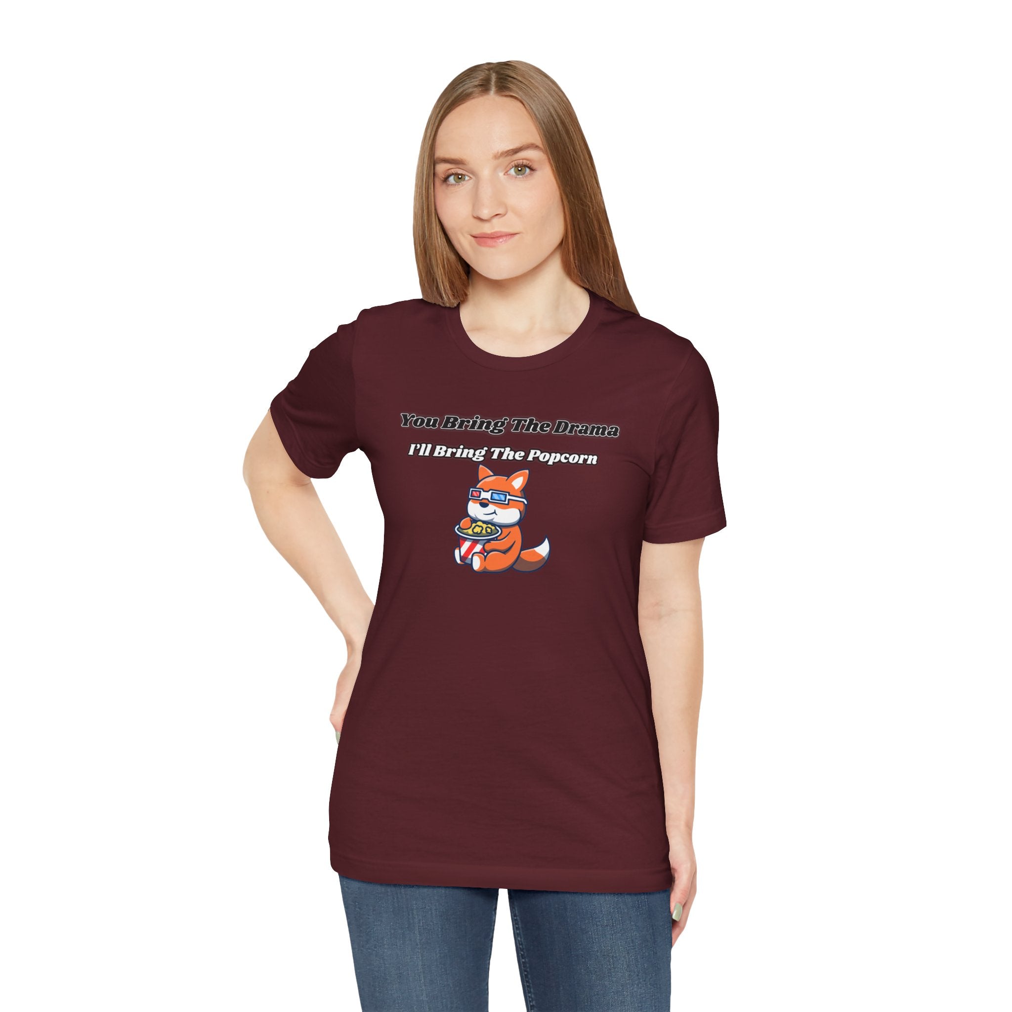You Bring The Drama, I’ll Bring The Popcorn - Tee