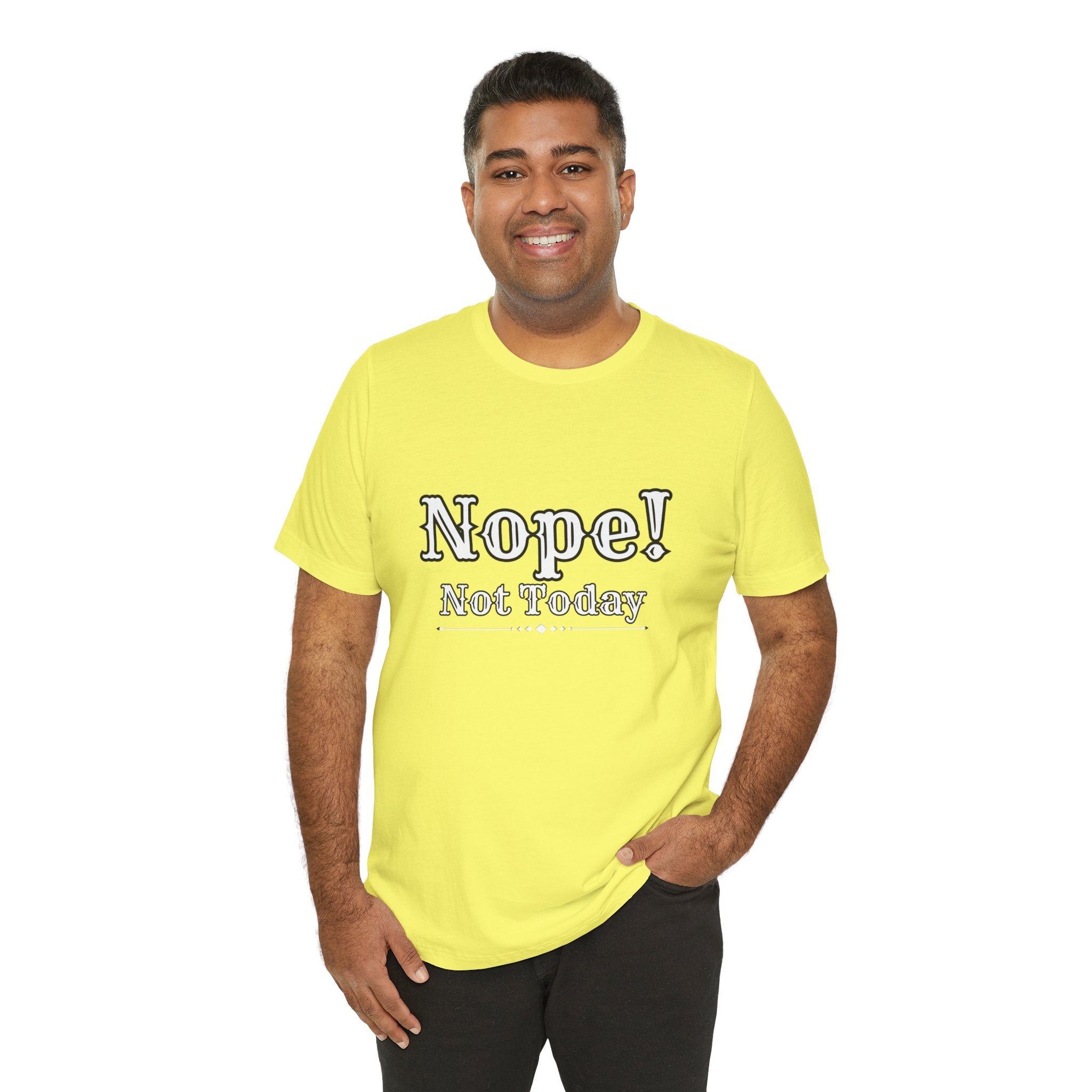 Nope! Not Today T‑Shirt — 'Tomorrow' Back Text Casual Graphic Tee