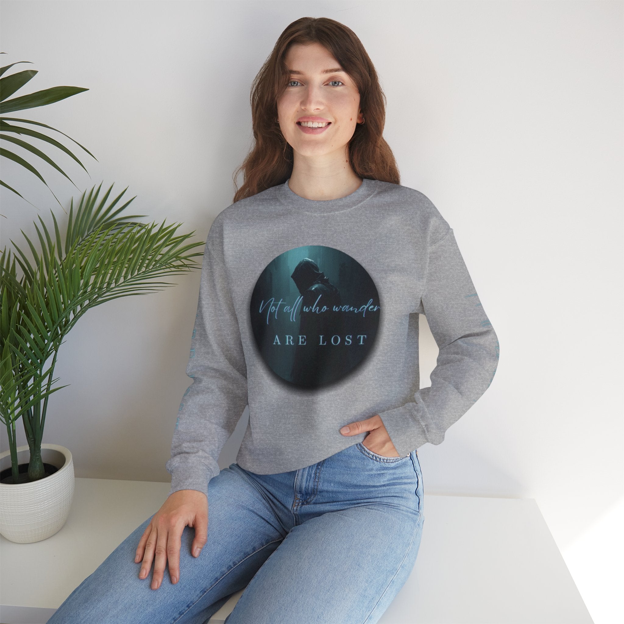 "Not All Who Wander Are Lost" - Crewneck Sweatshirt