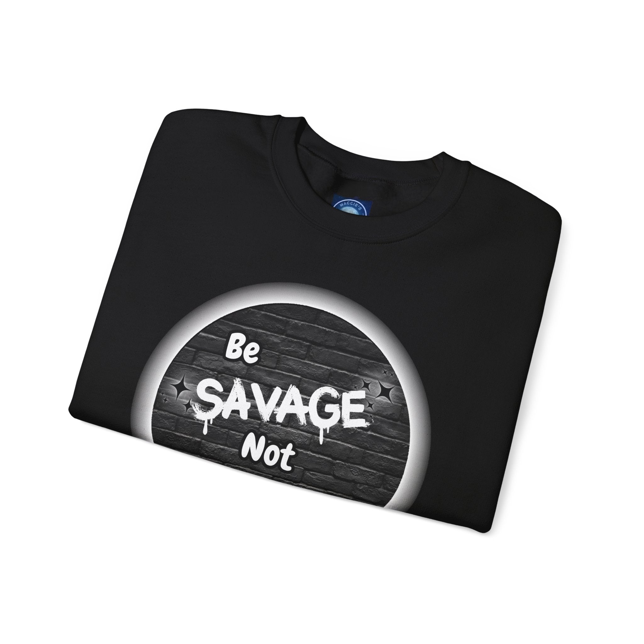 Be Savage Not Average - Crewneck Sweatshirt
