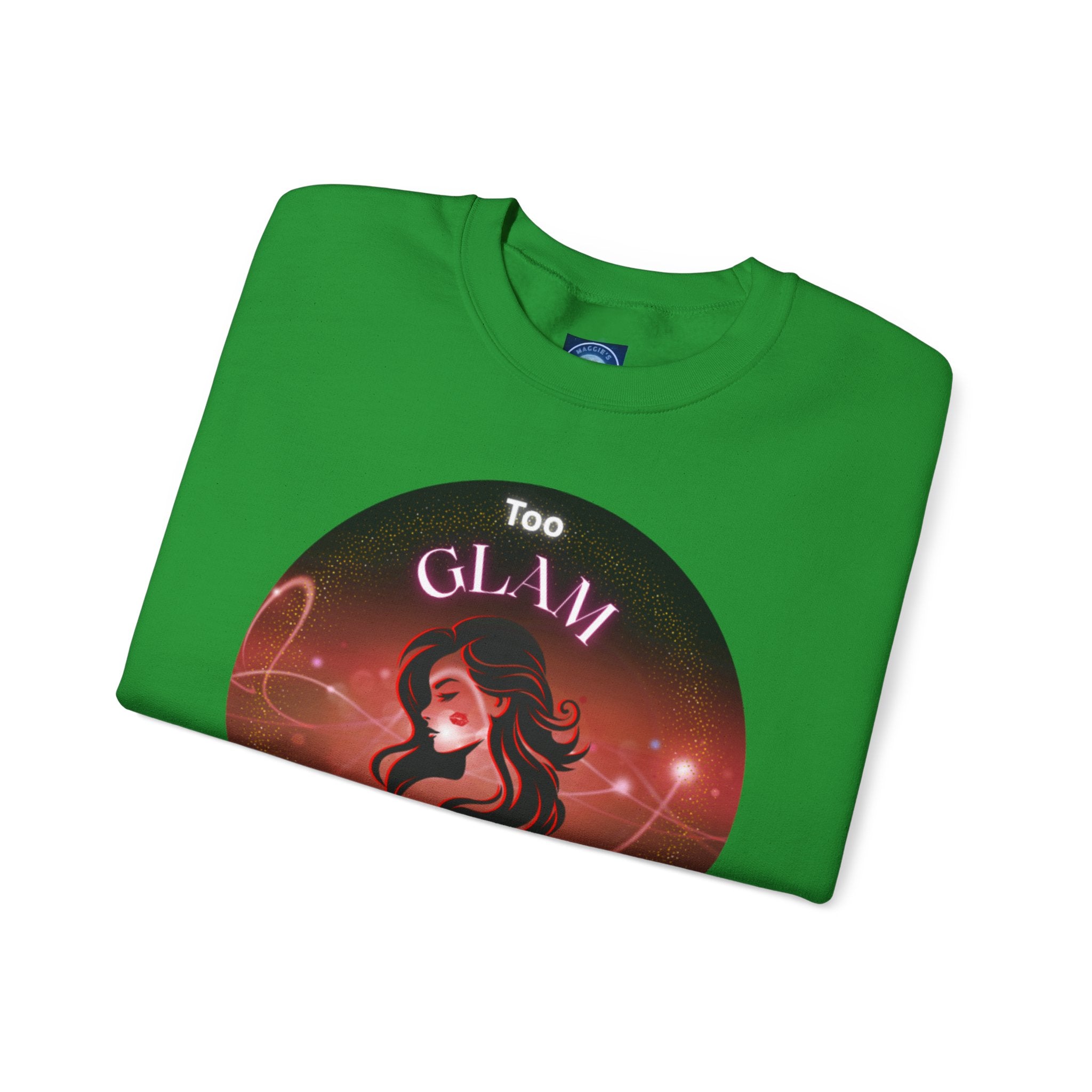 Too Glam to Give a Damn - Sweatshirt