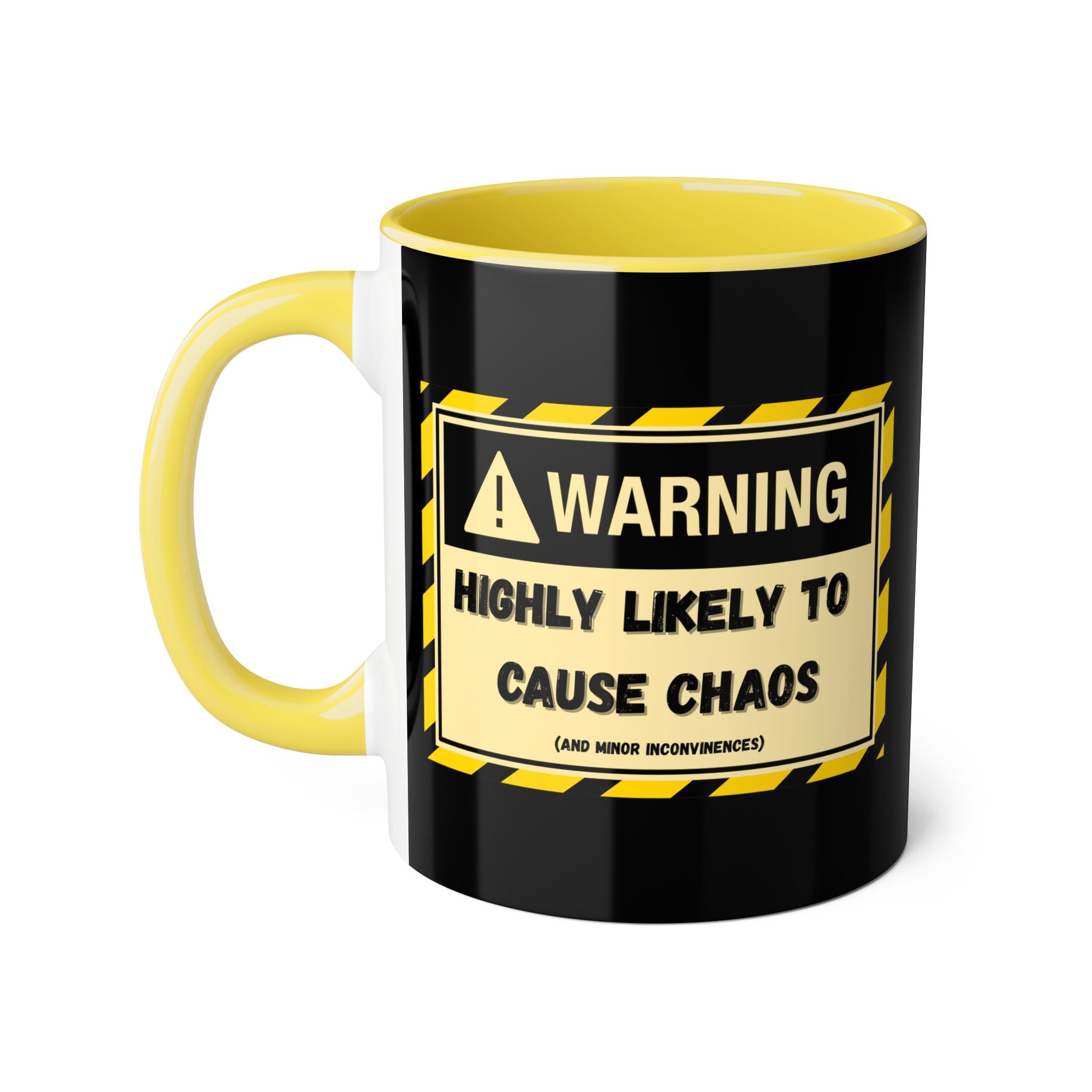 Warning: Highly Likely to Cause Chaos and Small Inconveniences