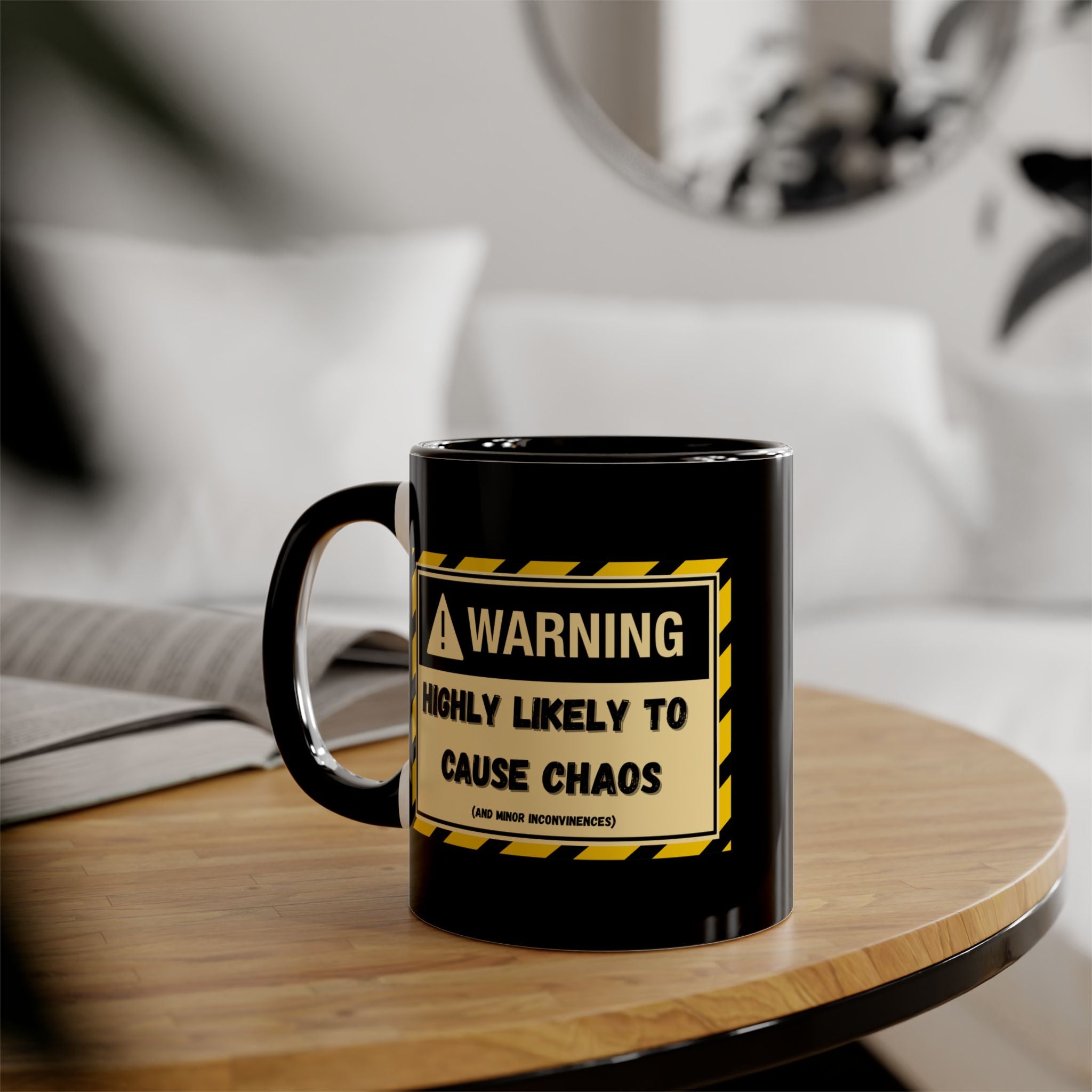 Warning: Highly Likely to Cause Chaos and Small Inconveniences