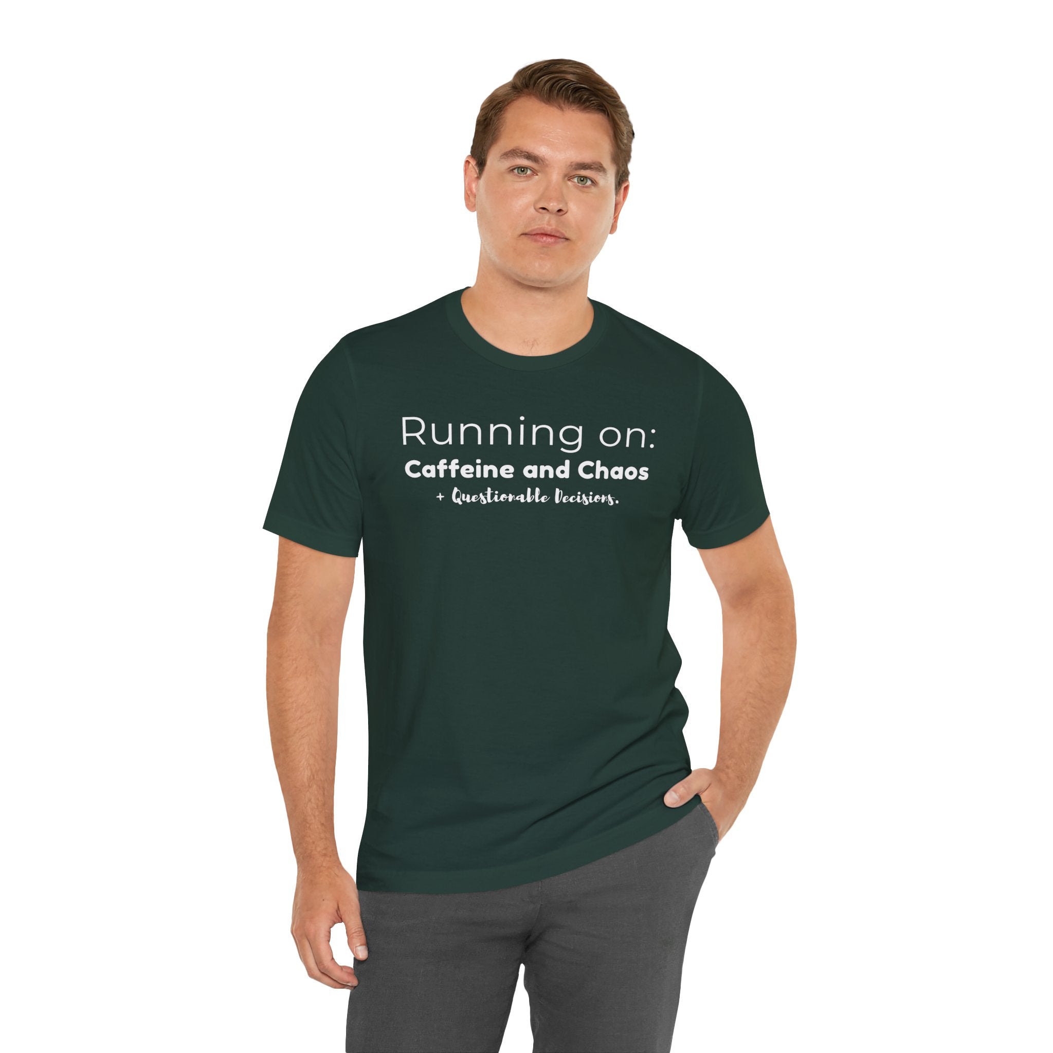 Running on: Caffeine and Chaos + Questionable Decisions - T-shirt