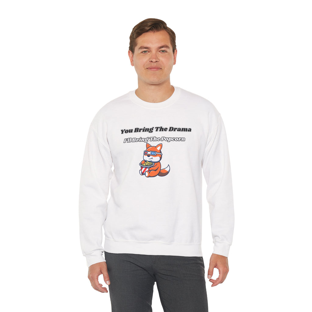 You Bring The Drama I’ll Bring The Popcorn - Sweatshirt