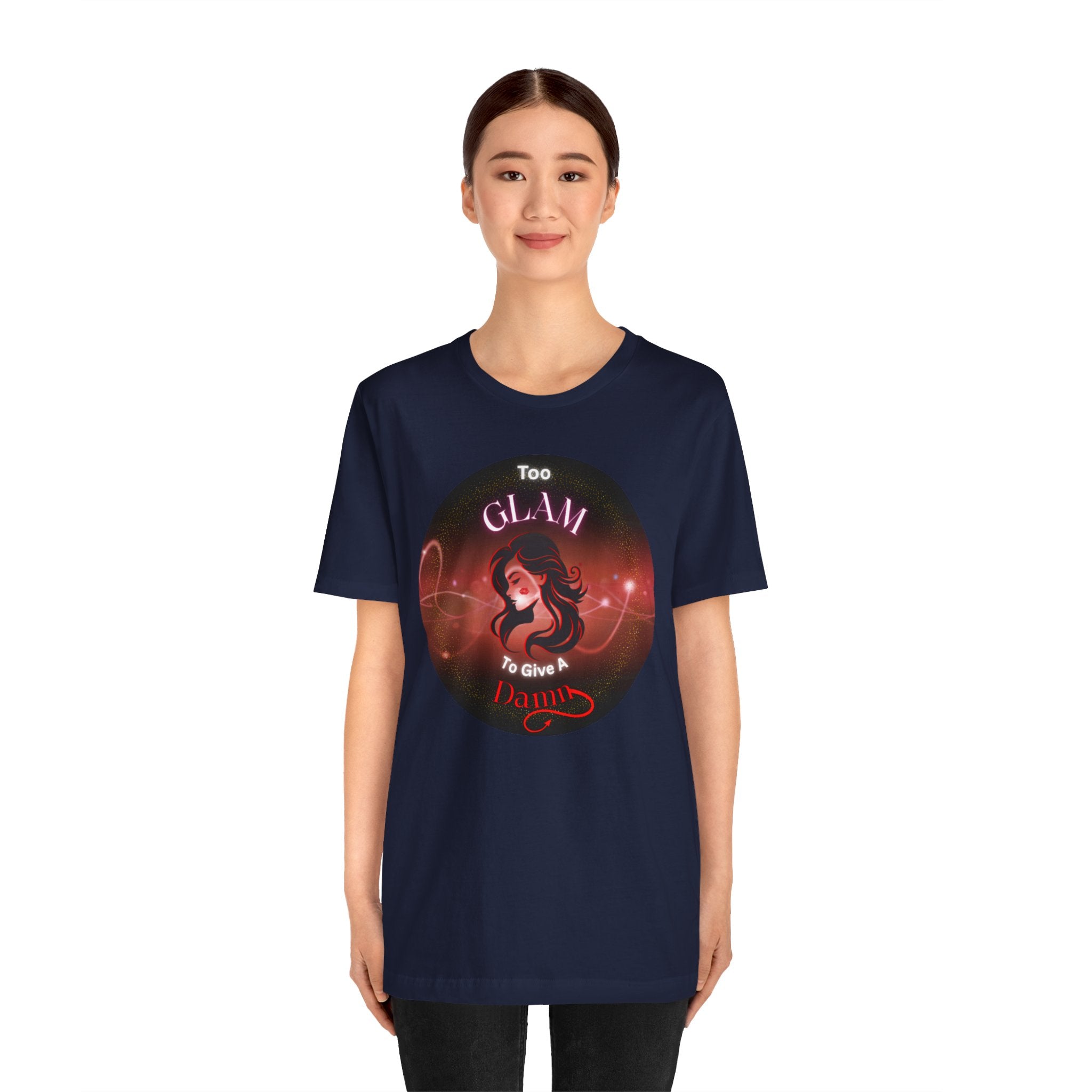 Too Glam To Give A Damn - Tee