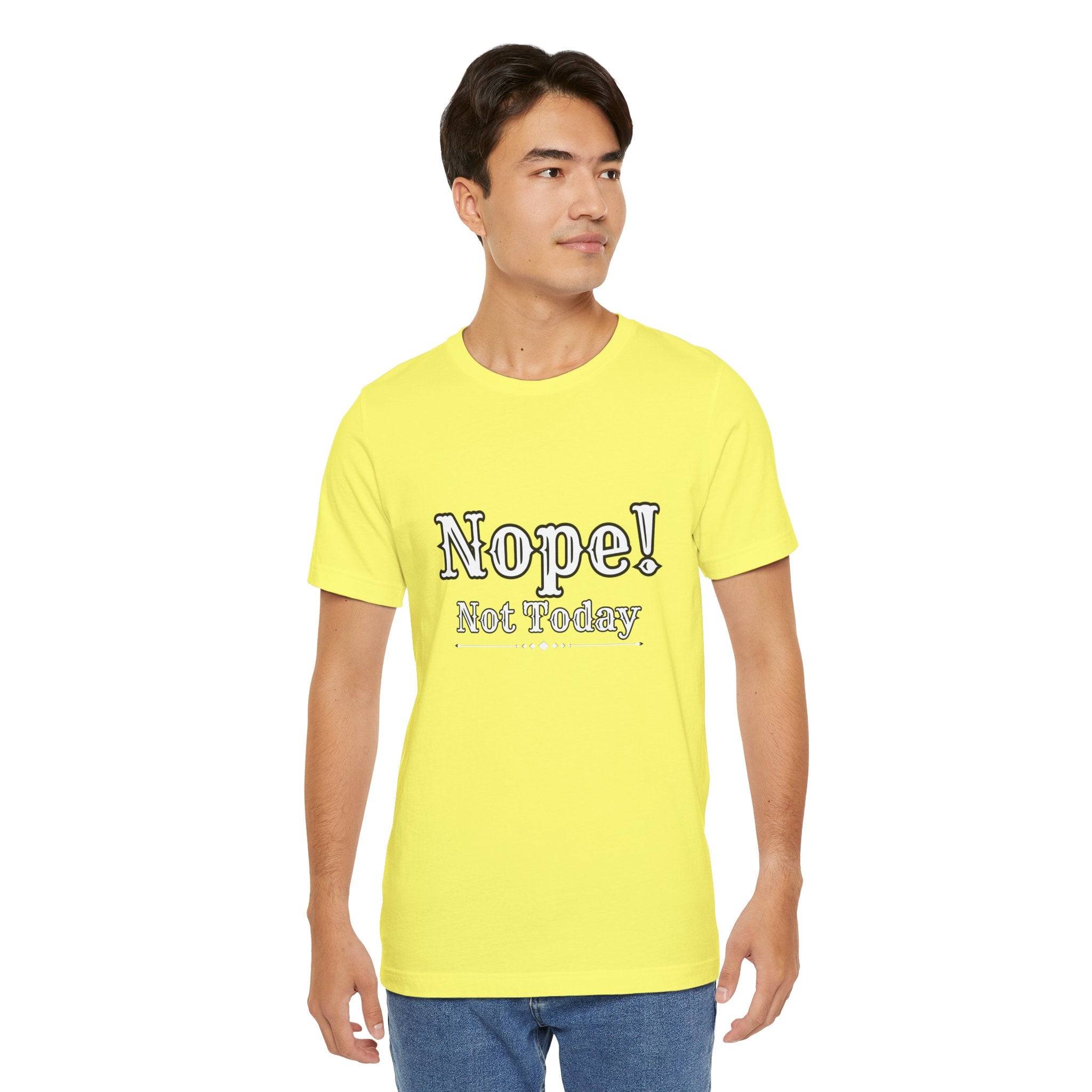 Nope! Not Today T‑Shirt — 'Tomorrow' Back Text Casual Graphic Tee