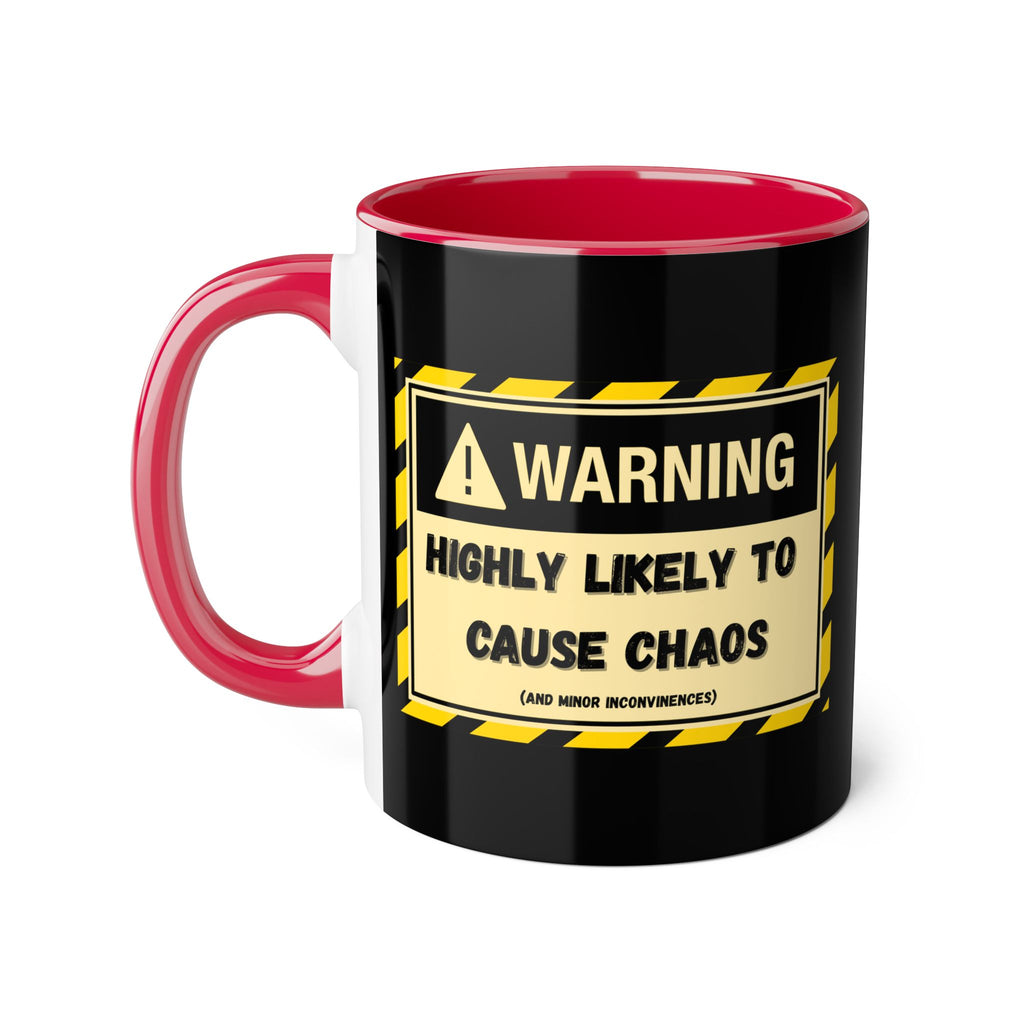 Warning: Highly Likely to Cause Chaos and Small Inconveniences
