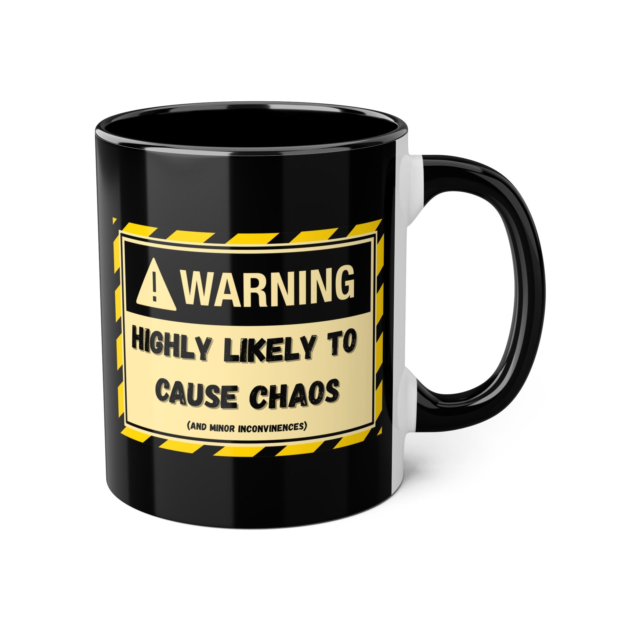 Warning: Highly Likely to Cause Chaos and Small Inconveniences