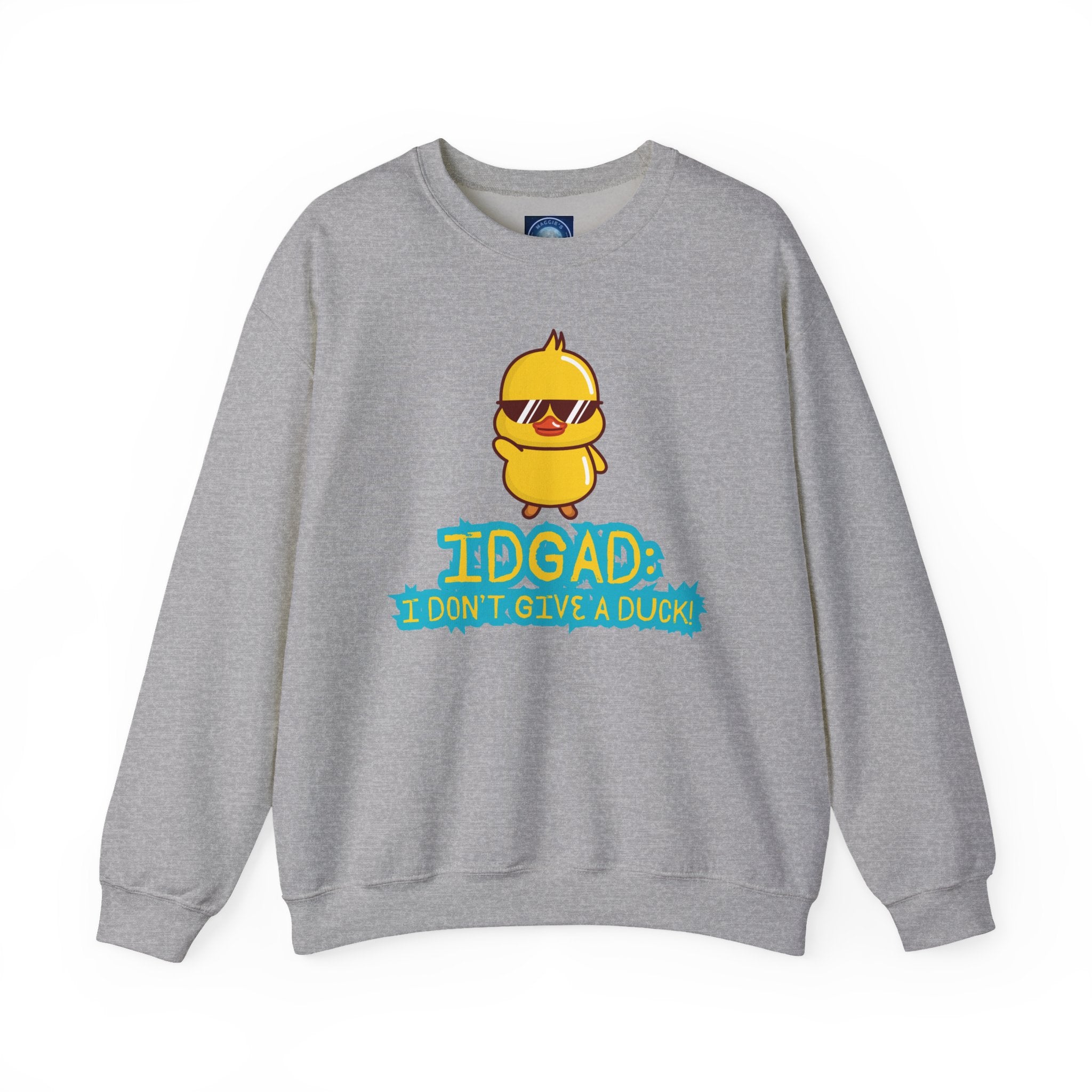 IDGAD: I Don't Give A Duck - Sweatshirt