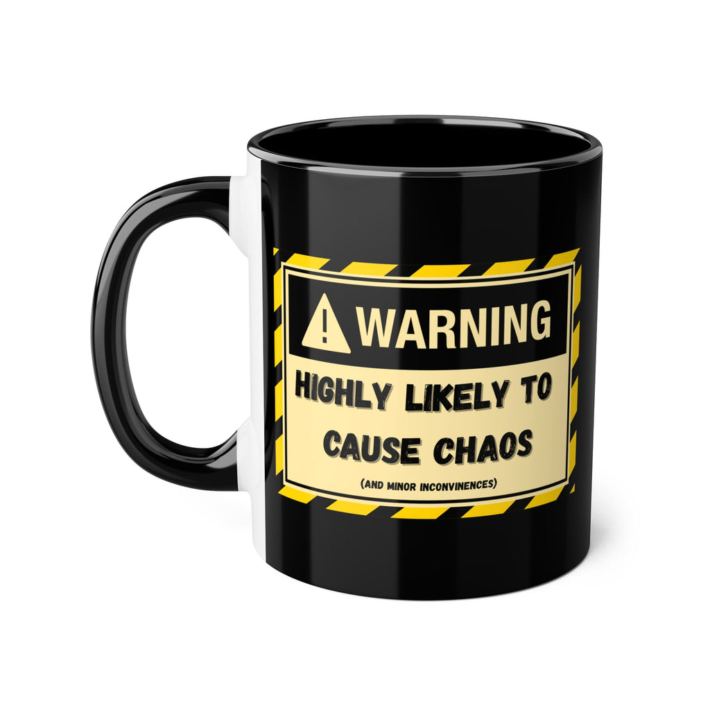 Warning: Highly Likely to Cause Chaos and Small Inconveniences