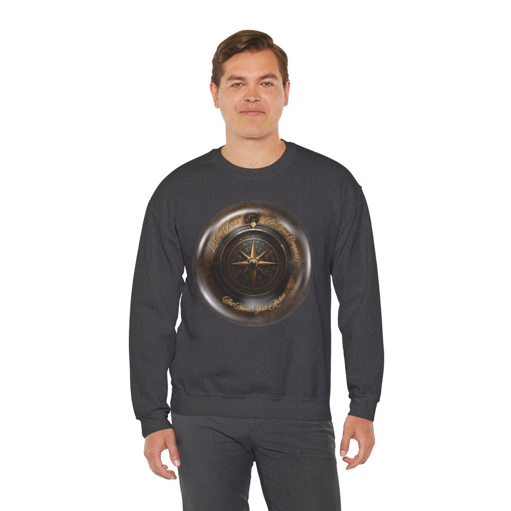 Let the past be your compass, but not your anchor - Sweatshirt