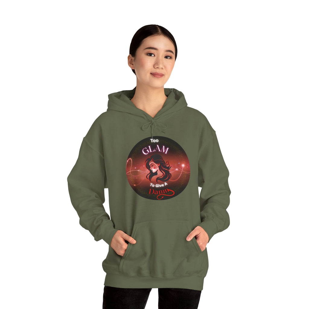 Too Glam To Give A Damn - Hoodie