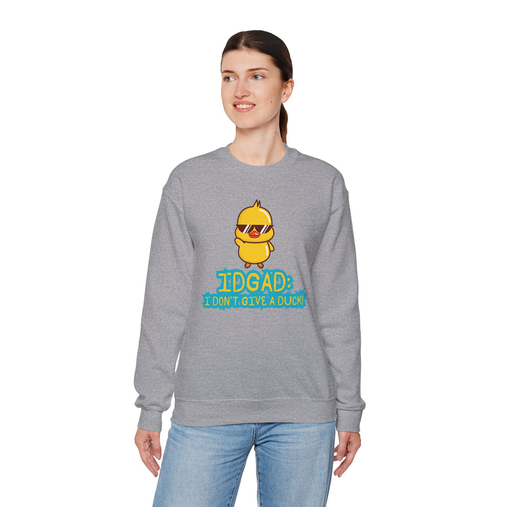 IDGAD: I Don't Give A Duck - Sweatshirt