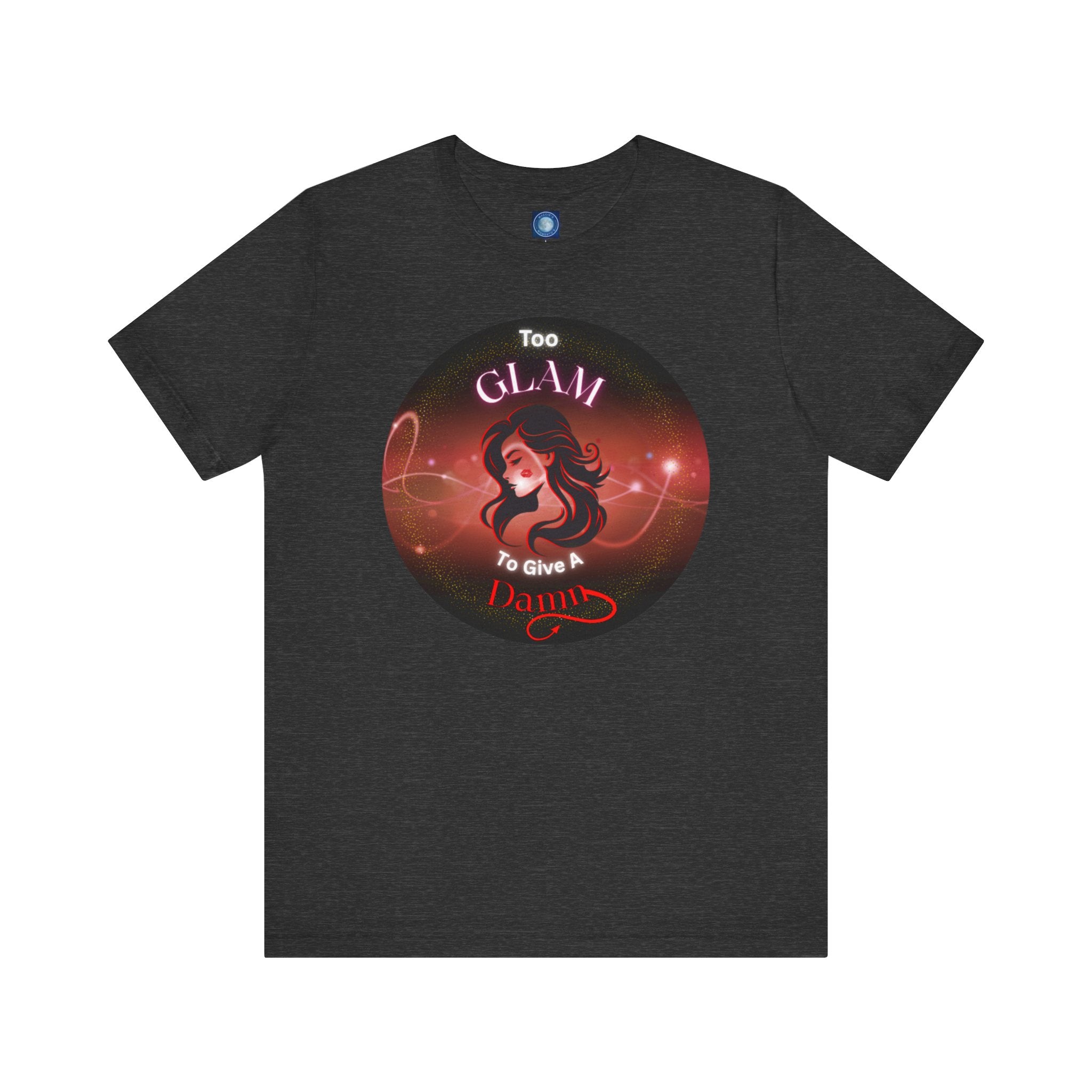 Too Glam To Give A Damn - Tee