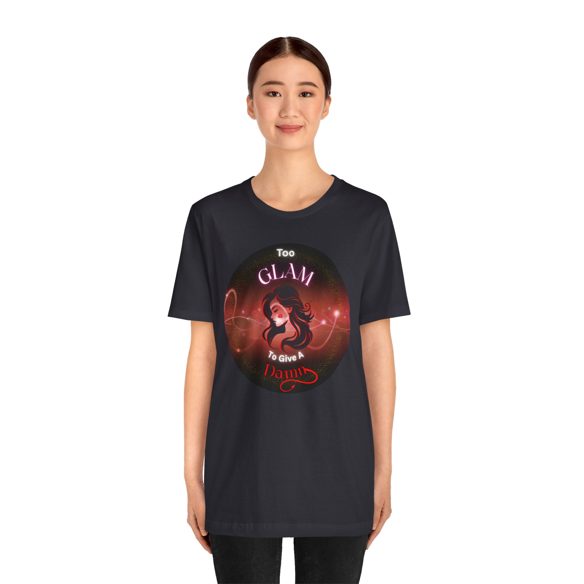 Too Glam To Give A Damn - Tee