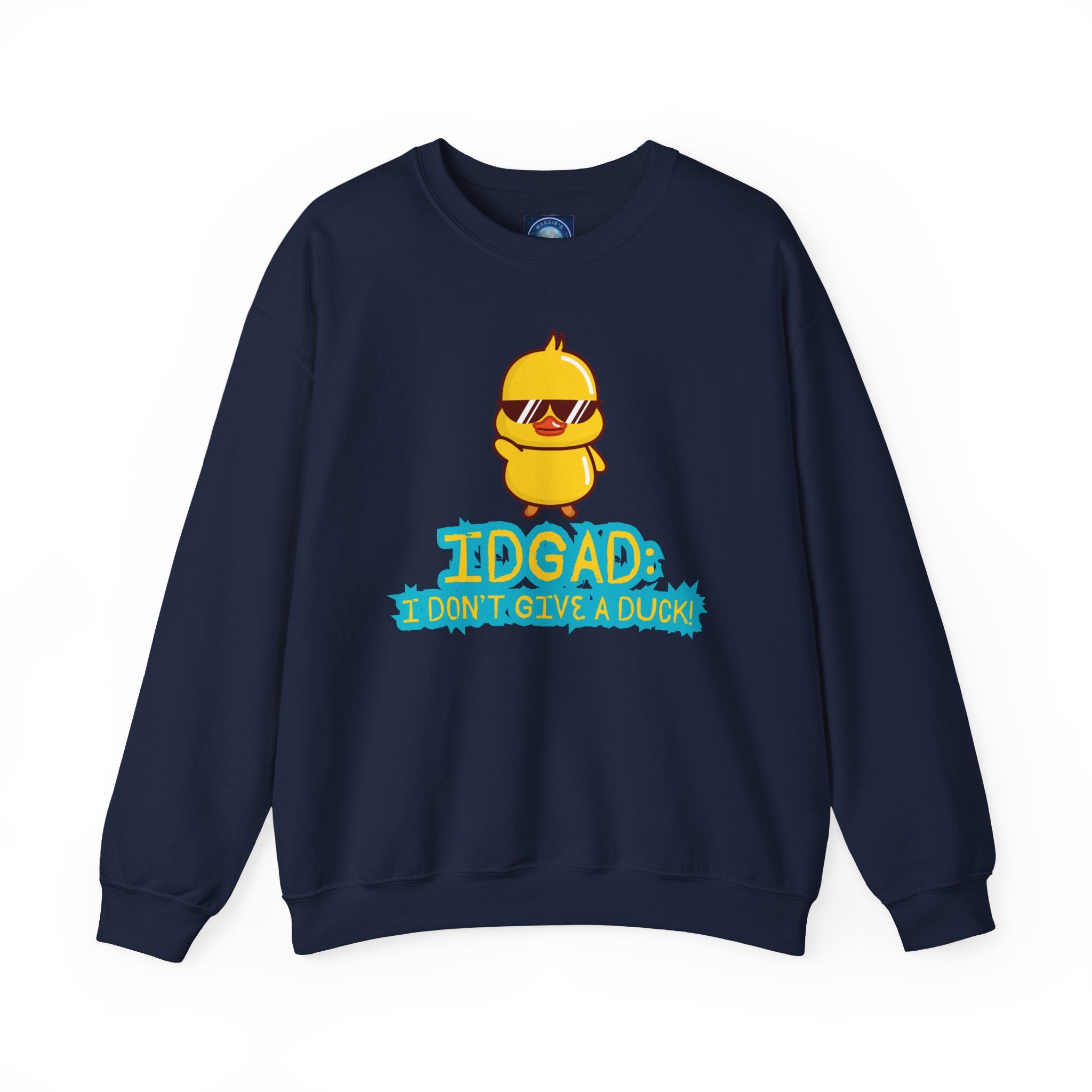IDGAD: I Don't Give A Duck - Sweatshirt