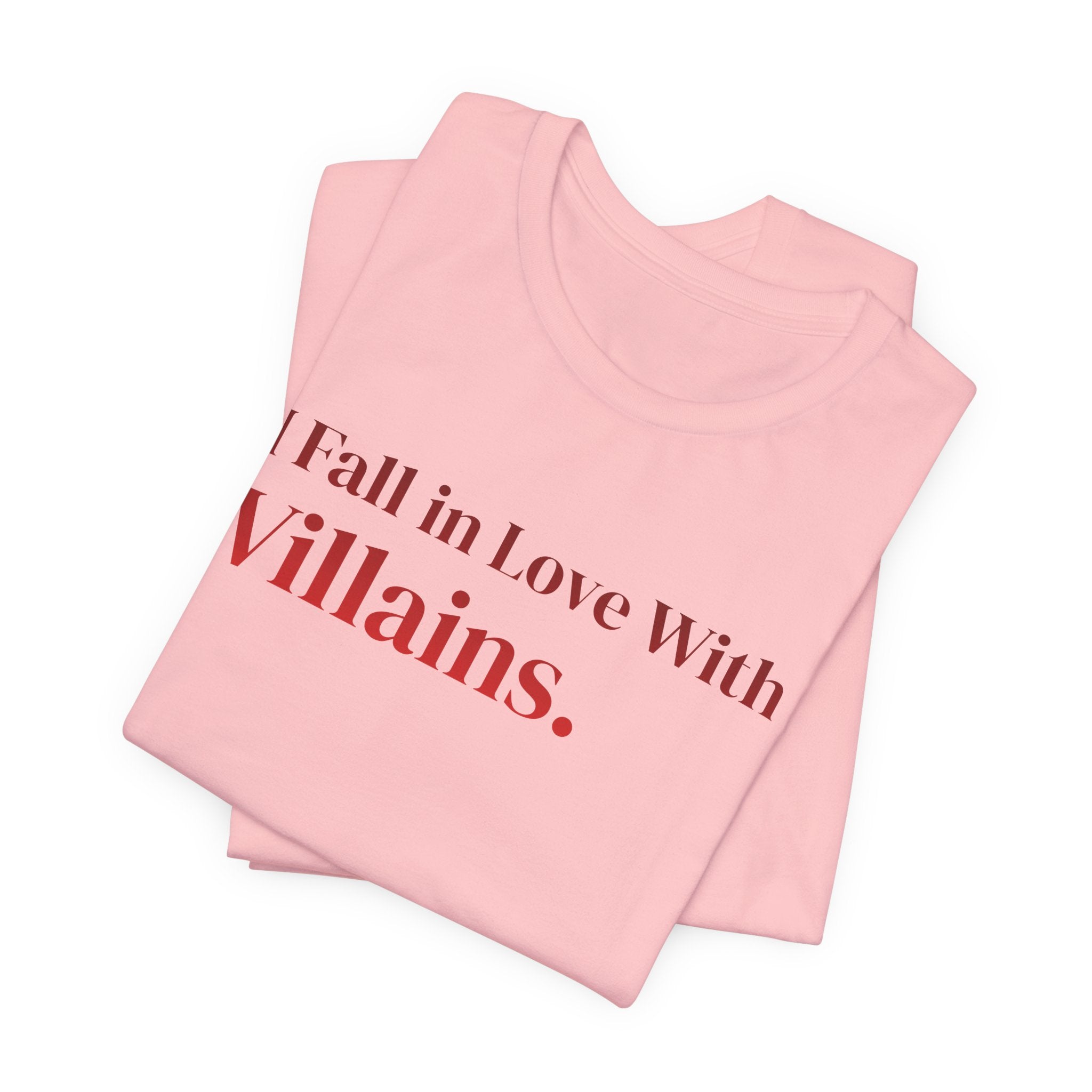 I Fall in Love With Villains Tee
