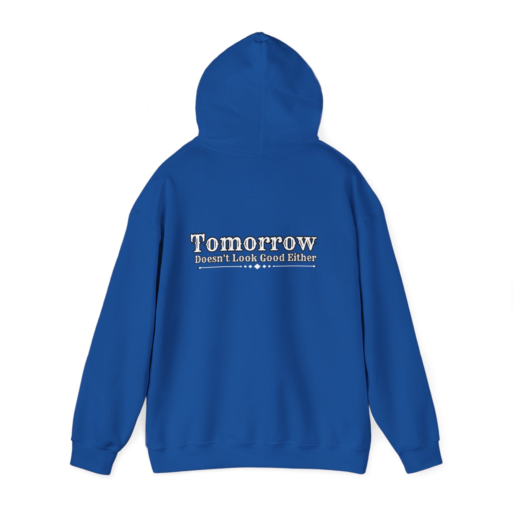 Nope! Not Today Hoodie — "Tomorrow" Back Graphic Casual Pullover