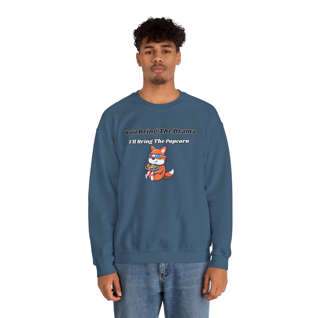 You Bring The Drama I’ll Bring The Popcorn - Sweatshirt