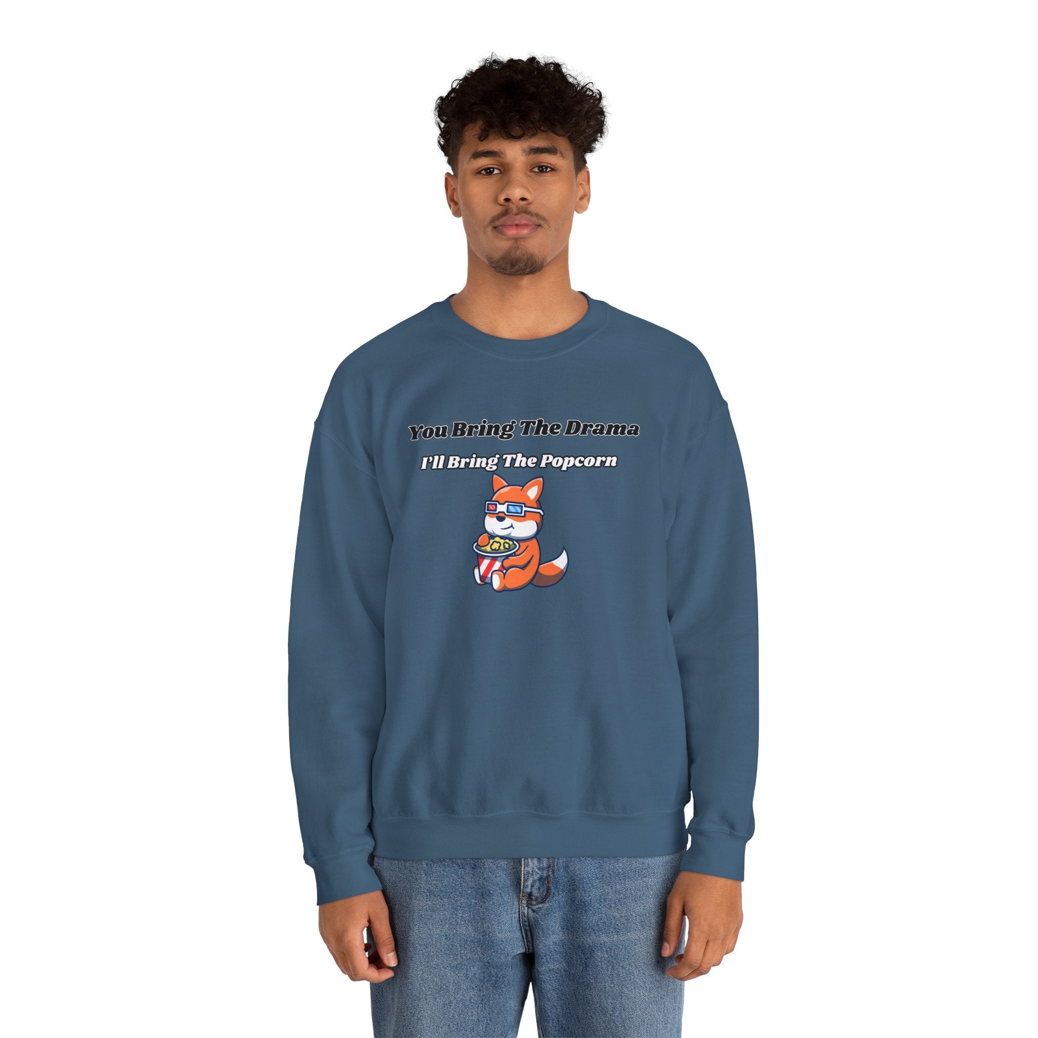 You Bring The Drama I’ll Bring The Popcorn - Sweatshirt
