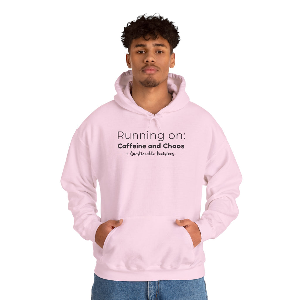 Running on: Caffeine and Chaos + Questionable Decisions - Hoodie