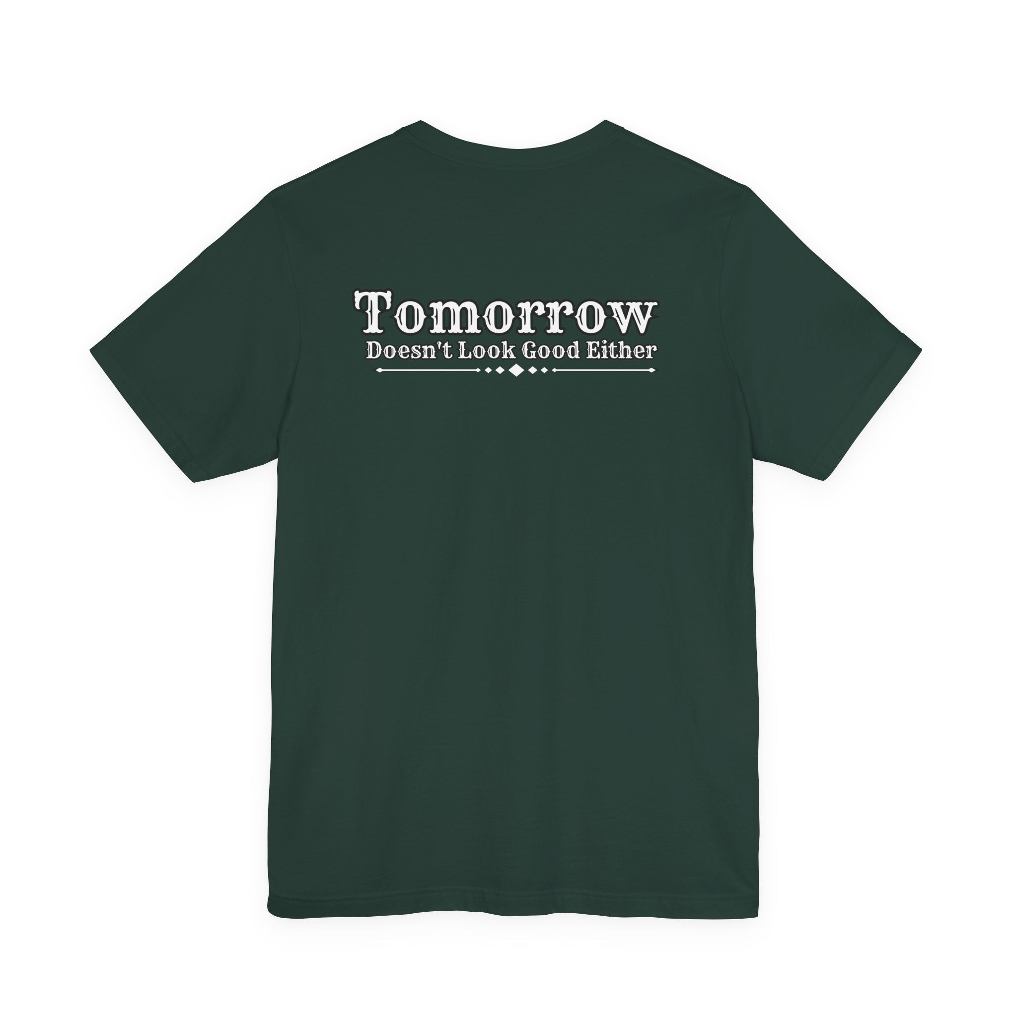 Nope! Not Today T‑Shirt — 'Tomorrow' Back Text Casual Graphic Tee