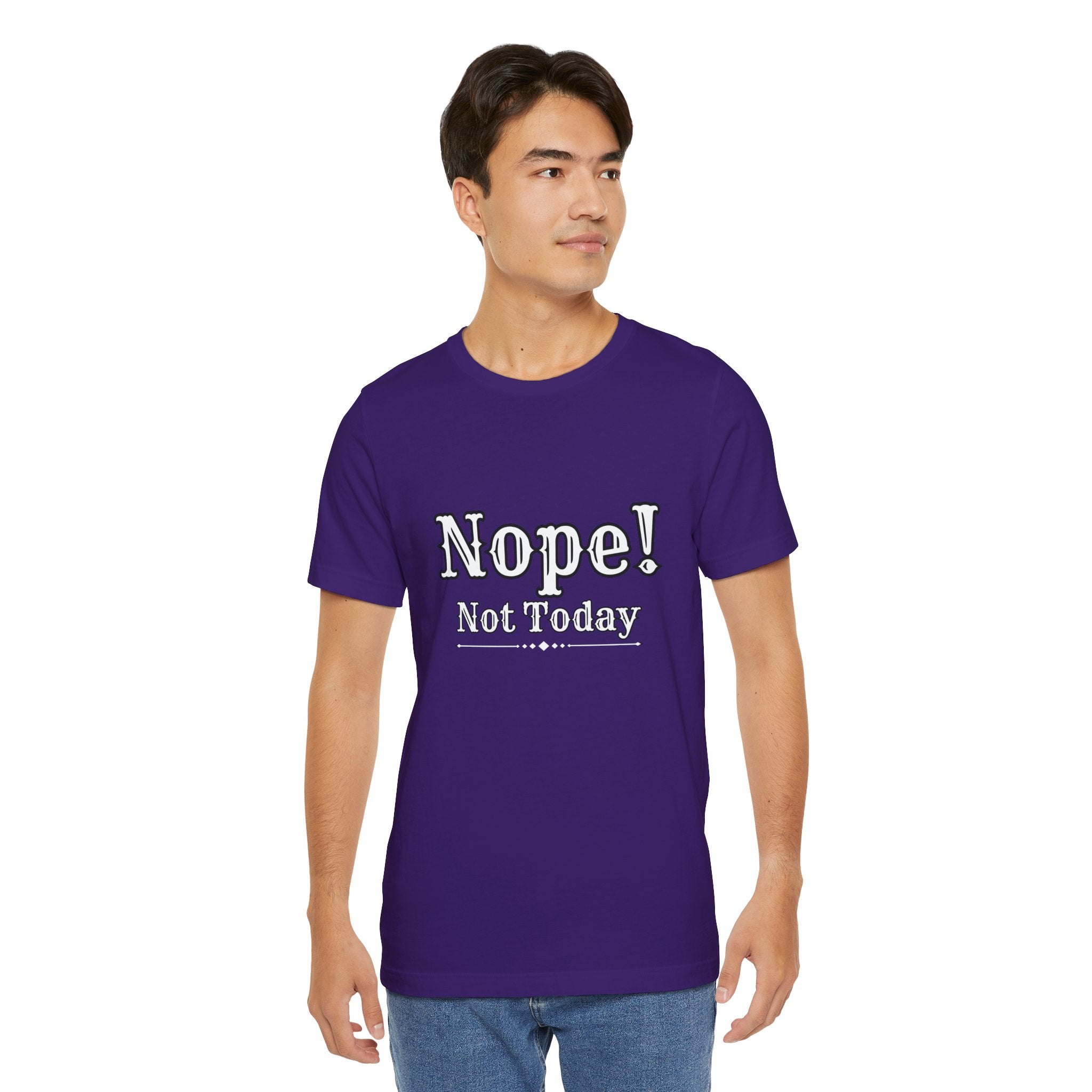 Nope! Not Today T‑Shirt — 'Tomorrow' Back Text Casual Graphic Tee