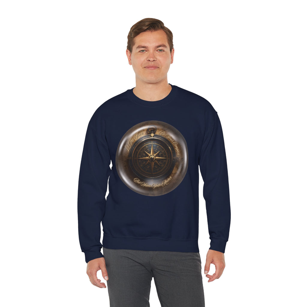 Let the past be your compass, but not your anchor - Sweatshirt