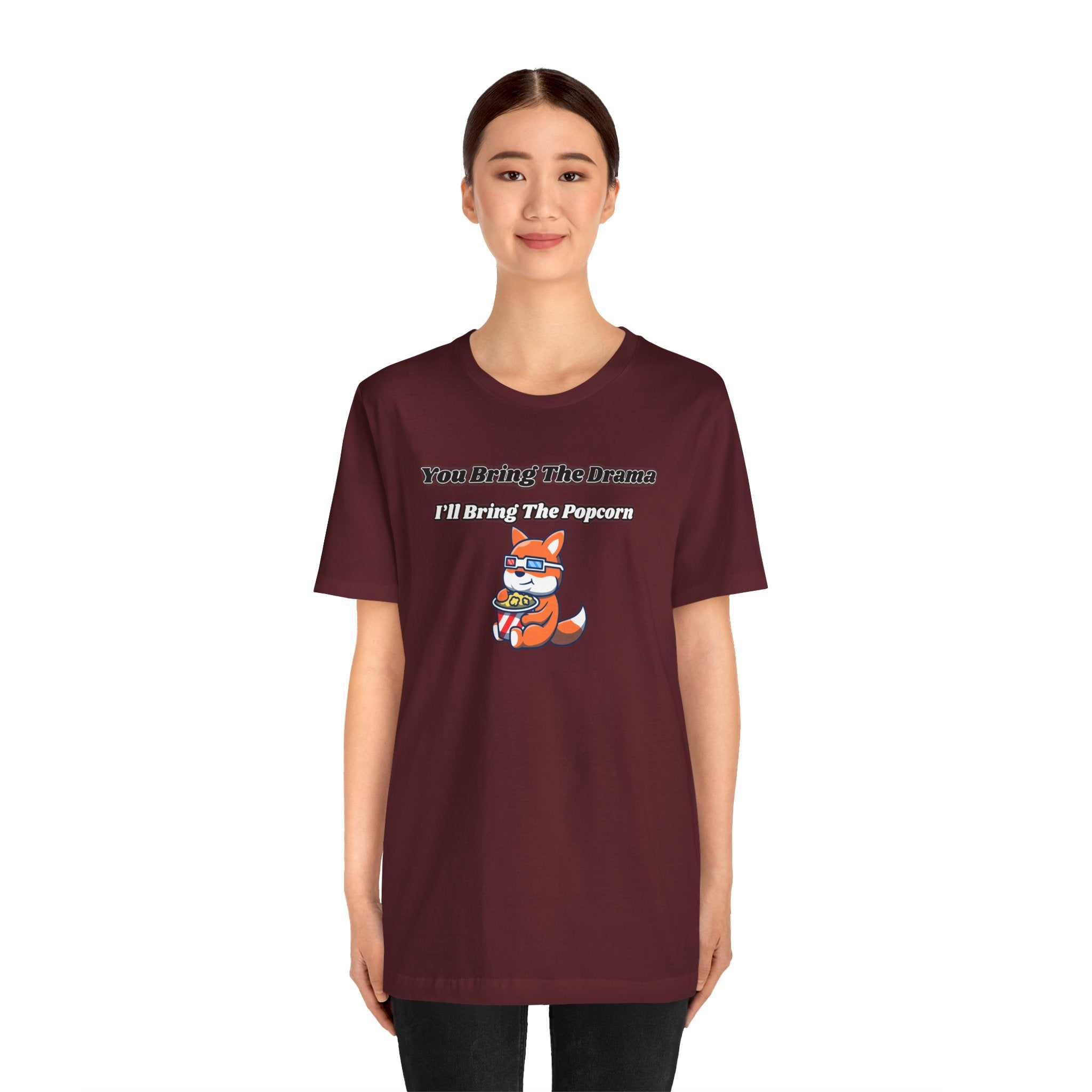You Bring The Drama, I’ll Bring The Popcorn - Tee