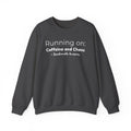 Running on: Caffeine and Chaos + Questionable Decisions - Sweatshirt