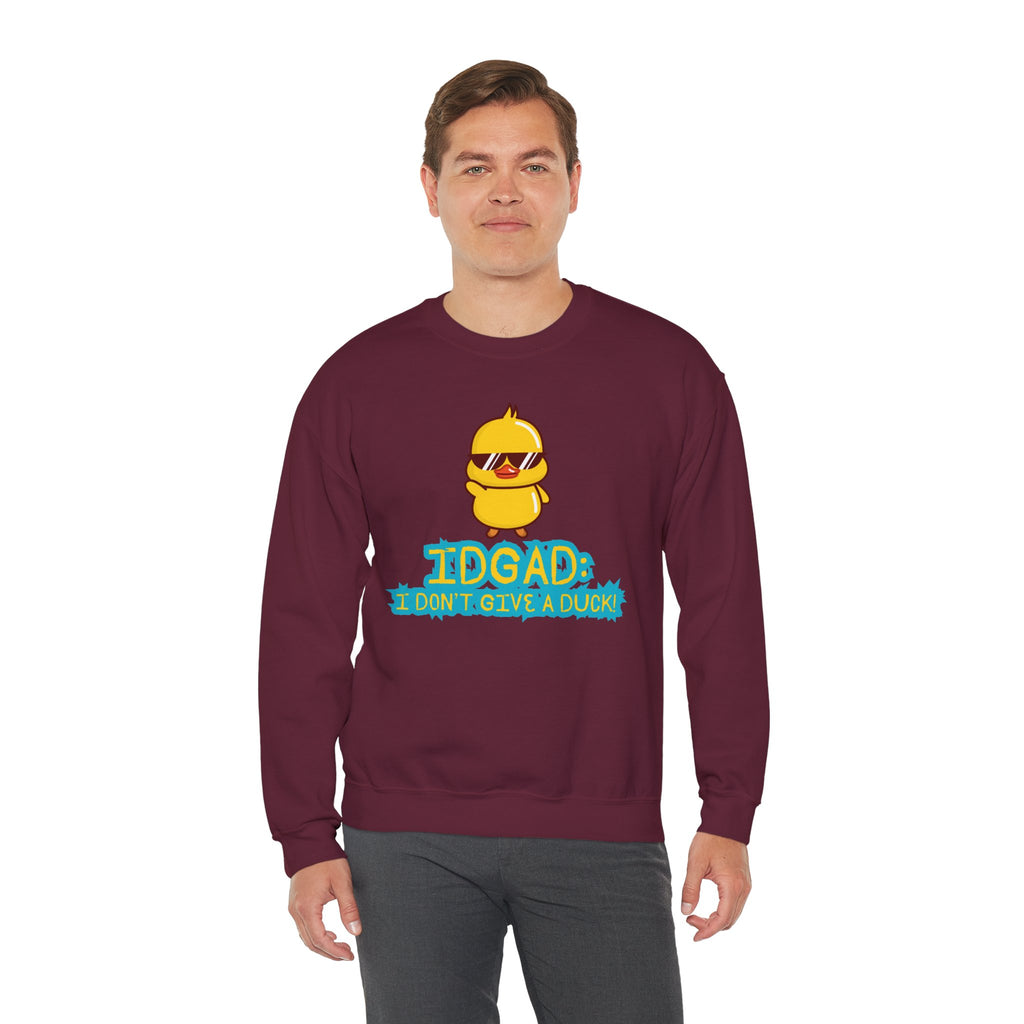 IDGAD: I Don't Give A Duck - Sweatshirt