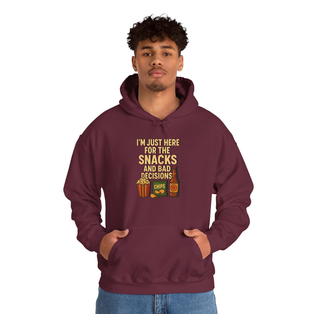 I'm Just Here For The Snacks And Bad Decisions - Hoodie