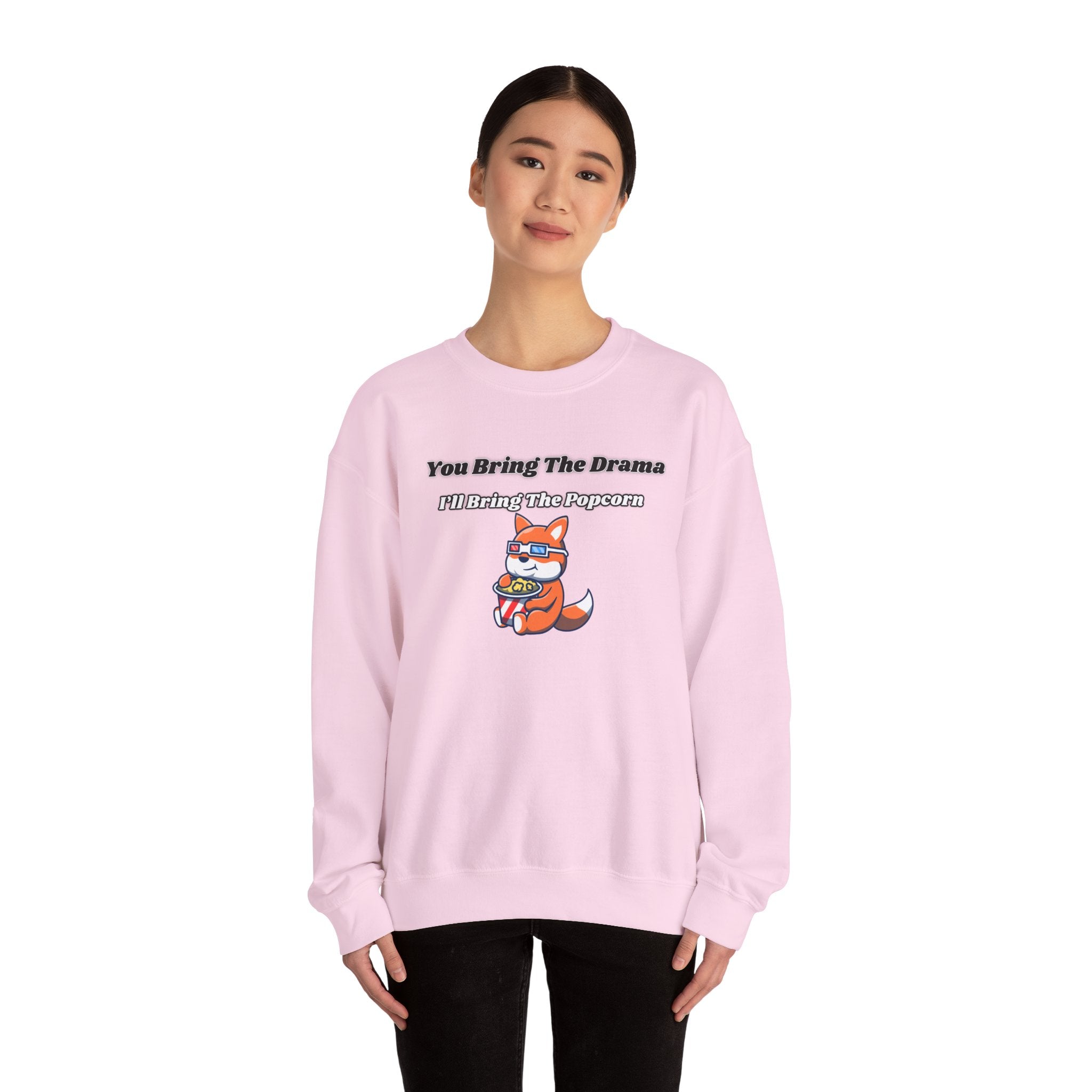 You Bring The Drama I’ll Bring The Popcorn - Sweatshirt