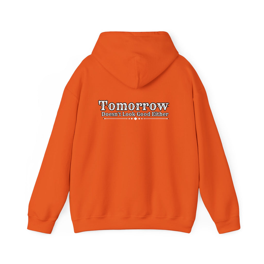 Nope! Not Today Hoodie — "Tomorrow" Back Graphic Casual Pullover