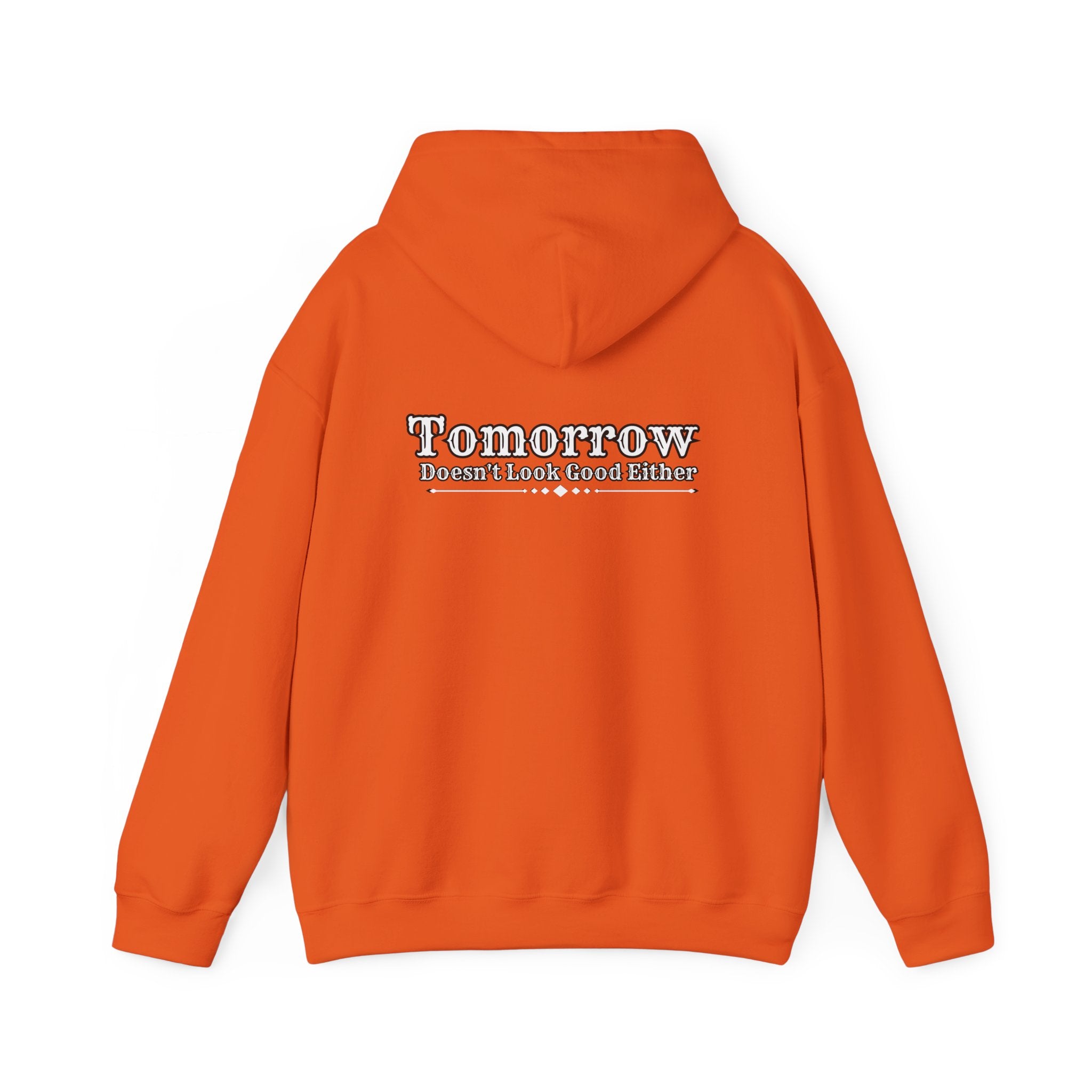 Nope! Not Today Hoodie — "Tomorrow" Back Graphic Casual Pullover