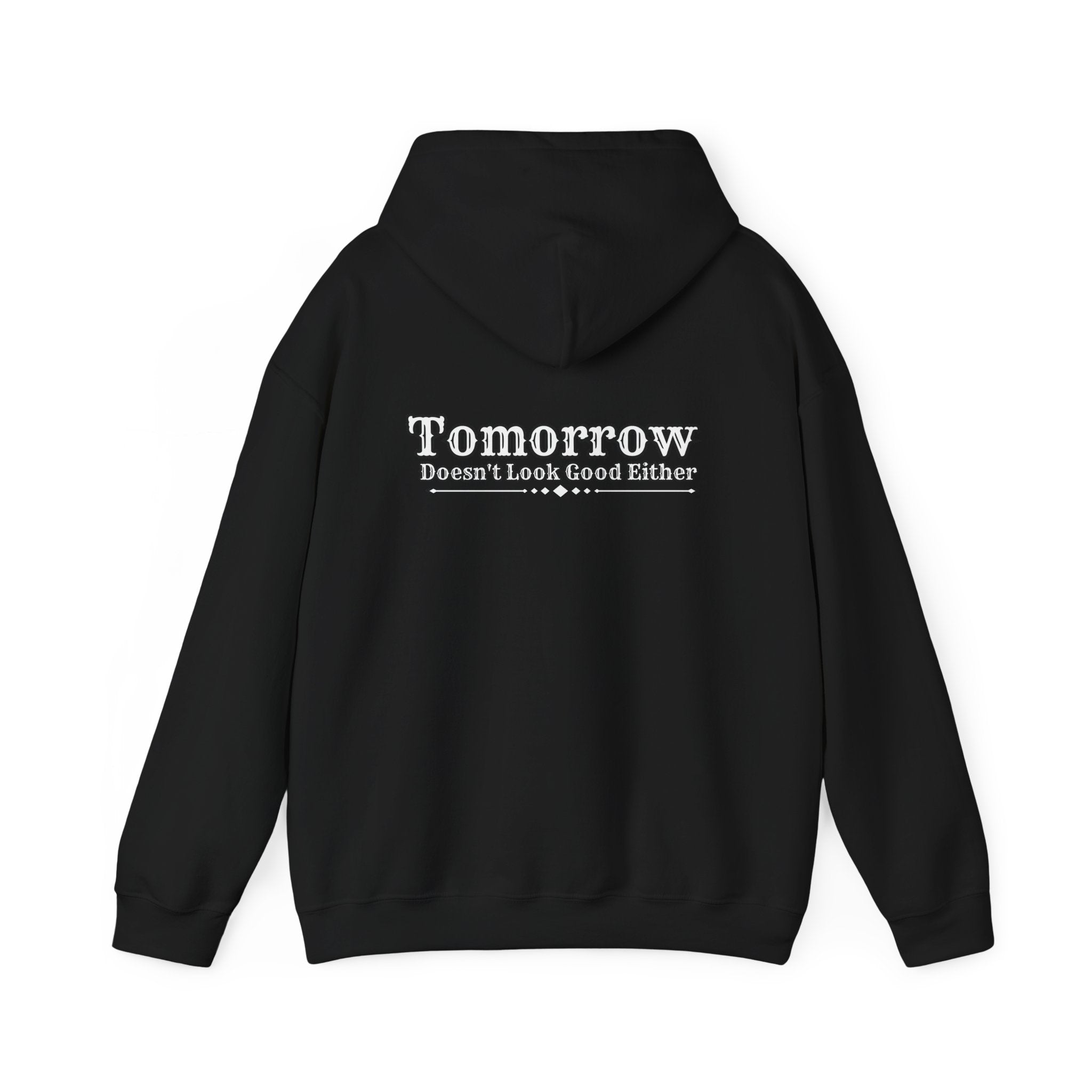 Nope! Not Today Hoodie — "Tomorrow" Back Graphic Casual Pullover
