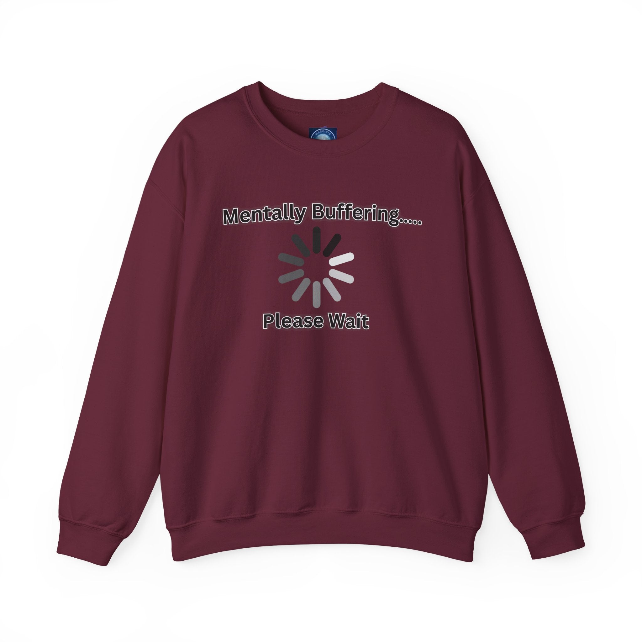 Mentally Buffering.... Please Wait - Sweatshirt