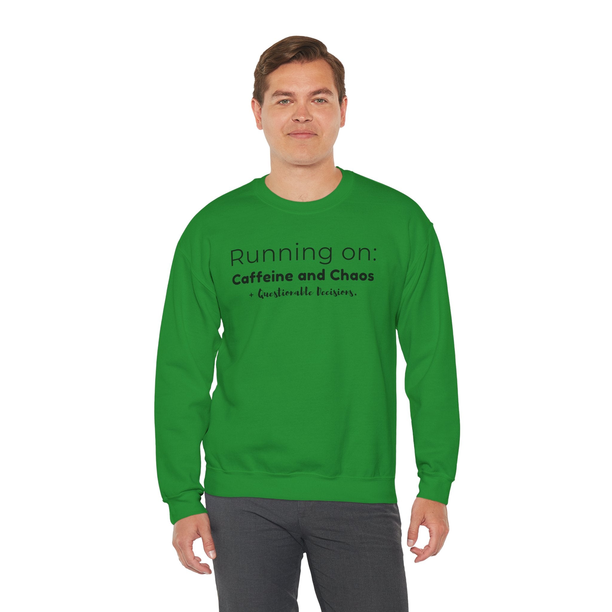Running on: Caffeine and Chaos + Questionable Decisions - Sweatshirt