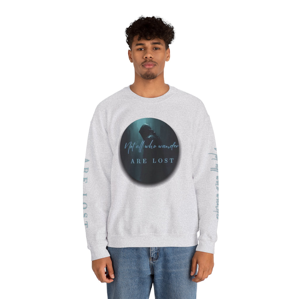 "Not All Who Wander Are Lost" - Crewneck Sweatshirt