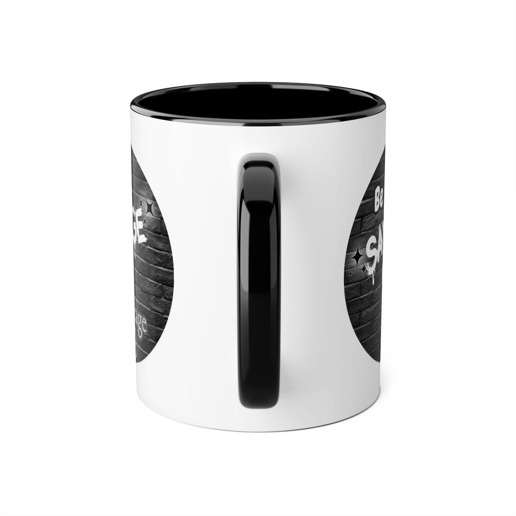 Be Savage Not Average - Mug