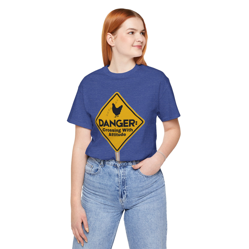 Danger: Crossing With Attitude - tee