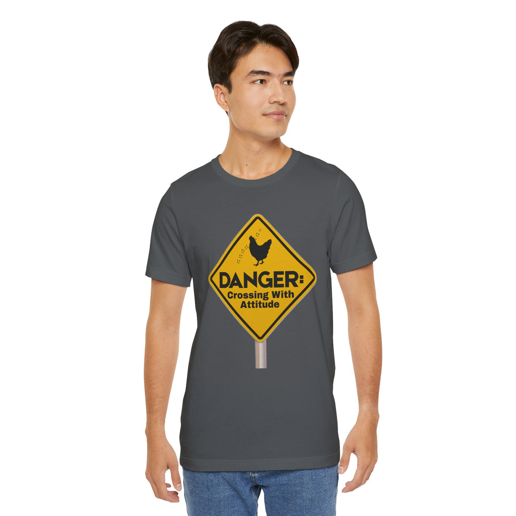 Danger: Crossing With Attitude - tee