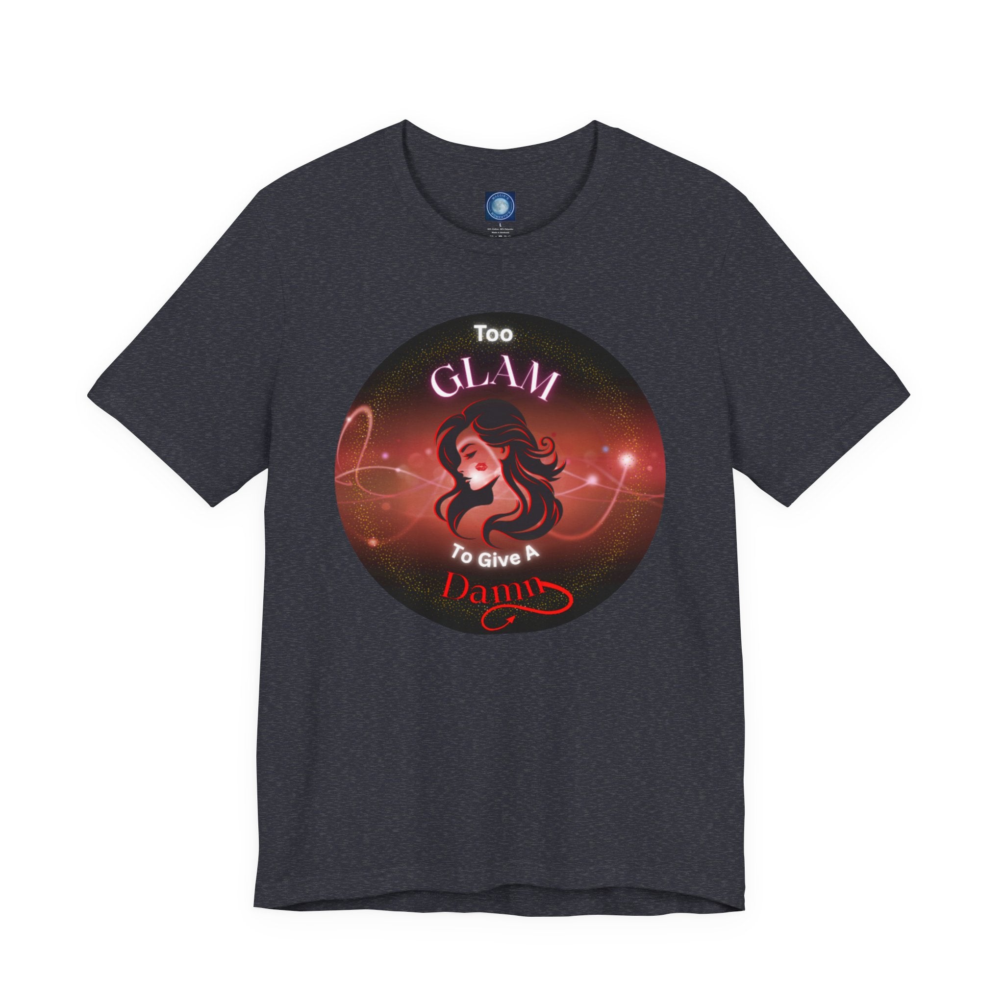 Too Glam To Give A Damn - Tee