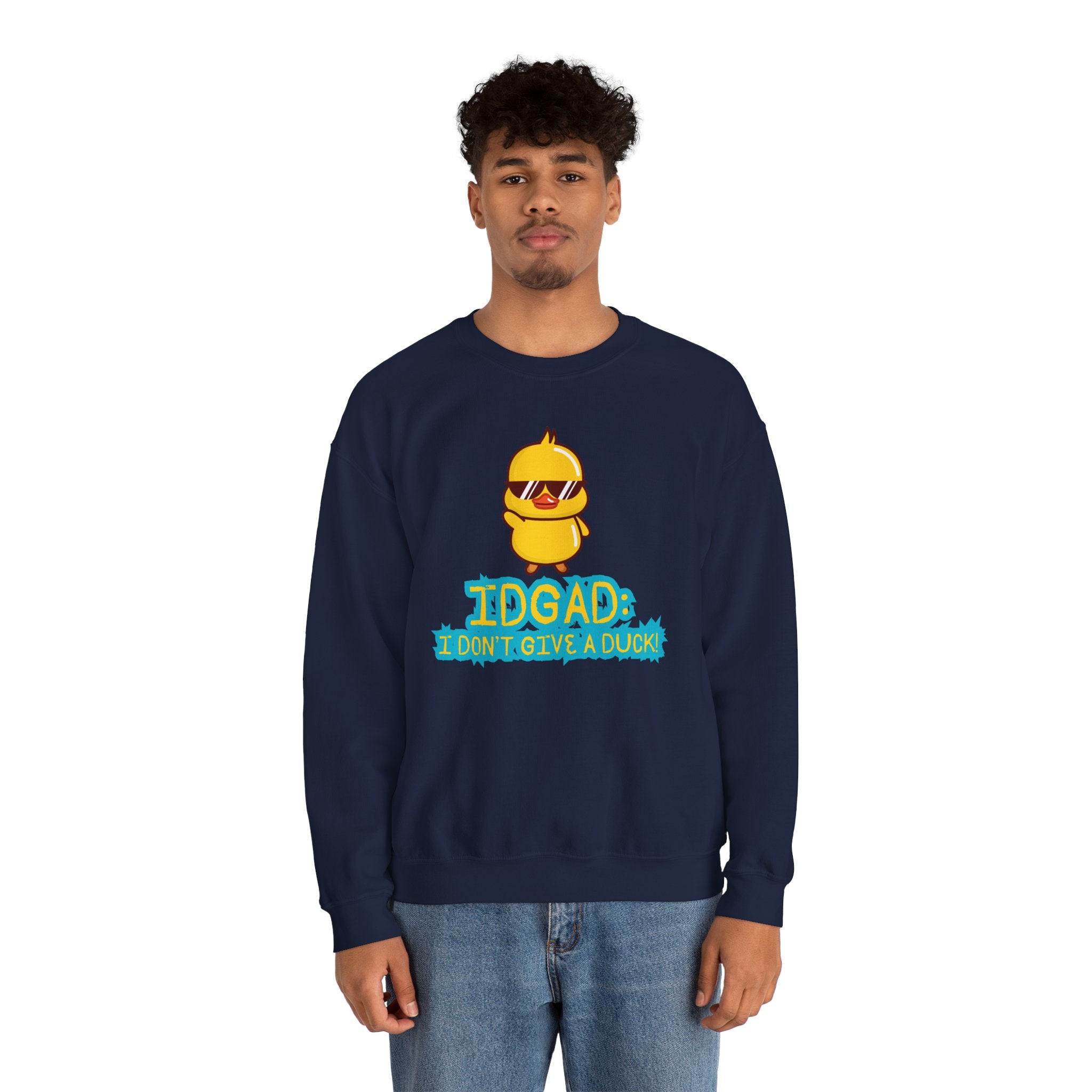 IDGAD: I Don't Give A Duck - Sweatshirt