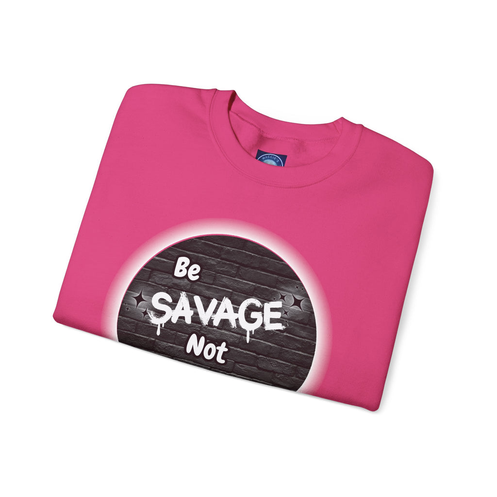 Be Savage Not Average - Crewneck Sweatshirt