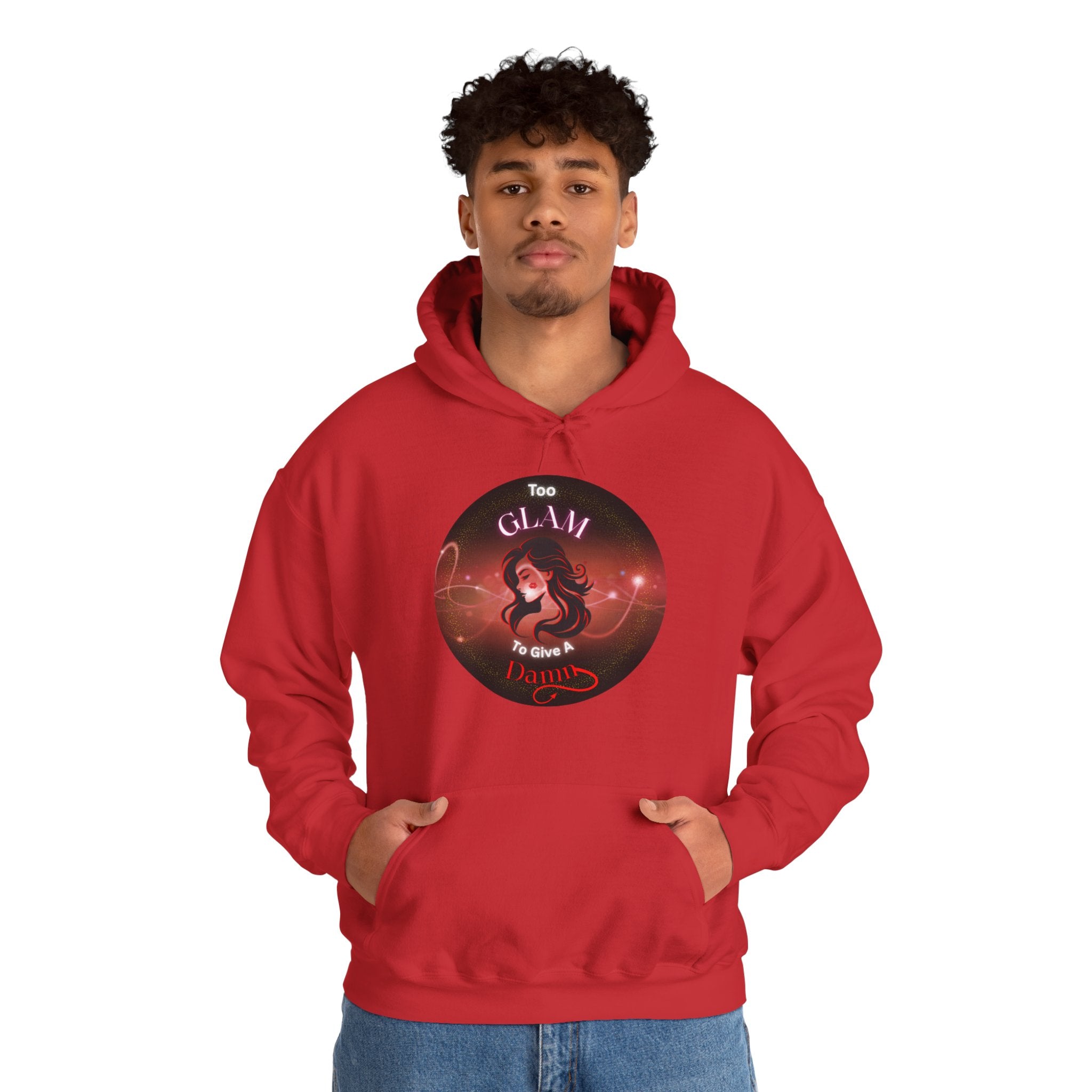Too Glam To Give A Damn - Hoodie
