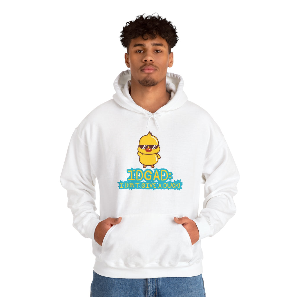 IDGAD: I Don't Give A Duck - Hoodie